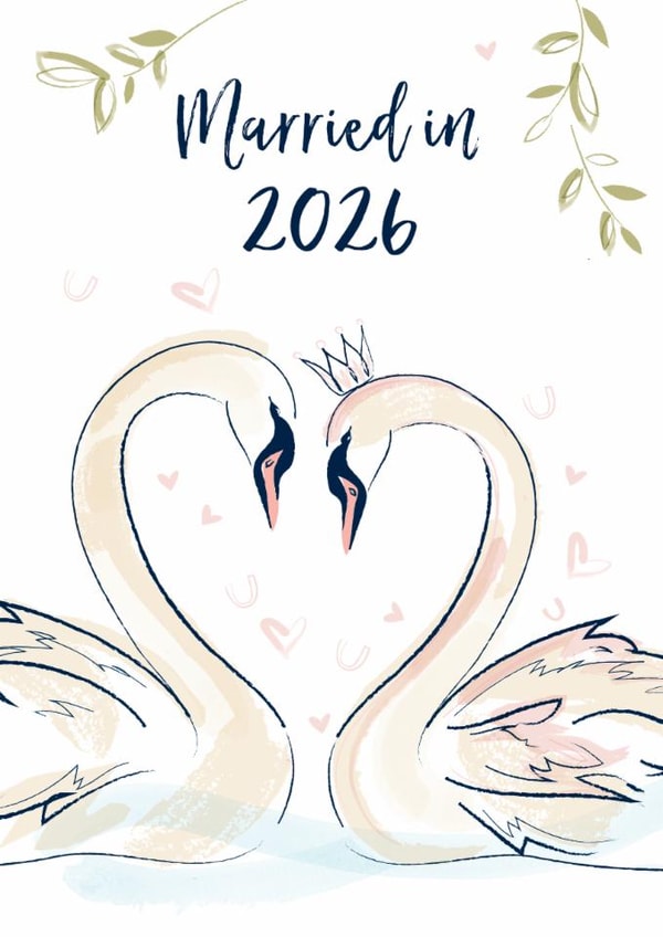 Wedding card for 2026 - beautiful swans - married in 2026 created by Katie Phythian Design
