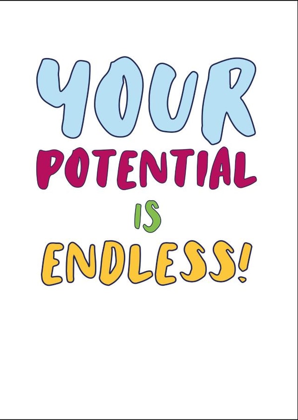 New Job Card - Endless Potential, Motivation Card, Bright Bold Card for Friend created by Kim Villaweaver