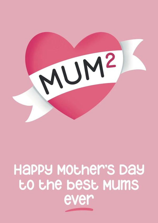 Two Mums Mother’s Day Card - Mum Squared - Best Mums created by Presents Felt