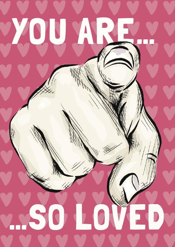You are so loved valentine, friendship, positivity card created by Pogle & Twink