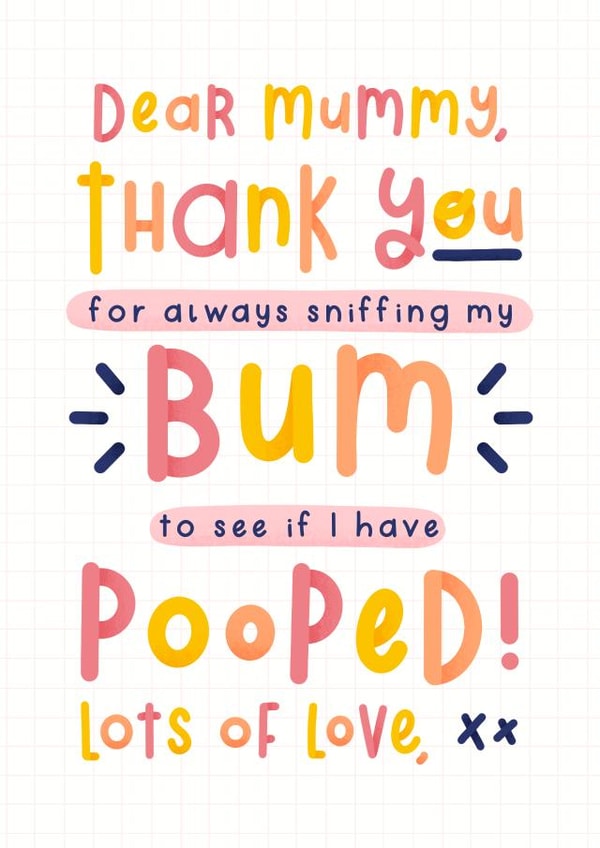 Funny Mother's day card from the baby - Thank you for sniffing my bum created by Joanne Hawker