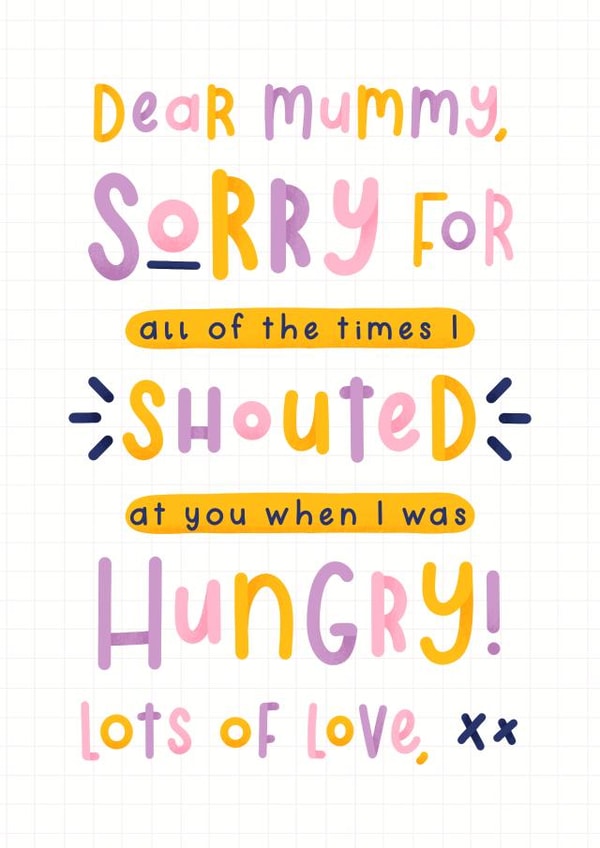 Funny Mother's day card from the baby - Sorry for shouting when I was angry created by Joanne Hawker