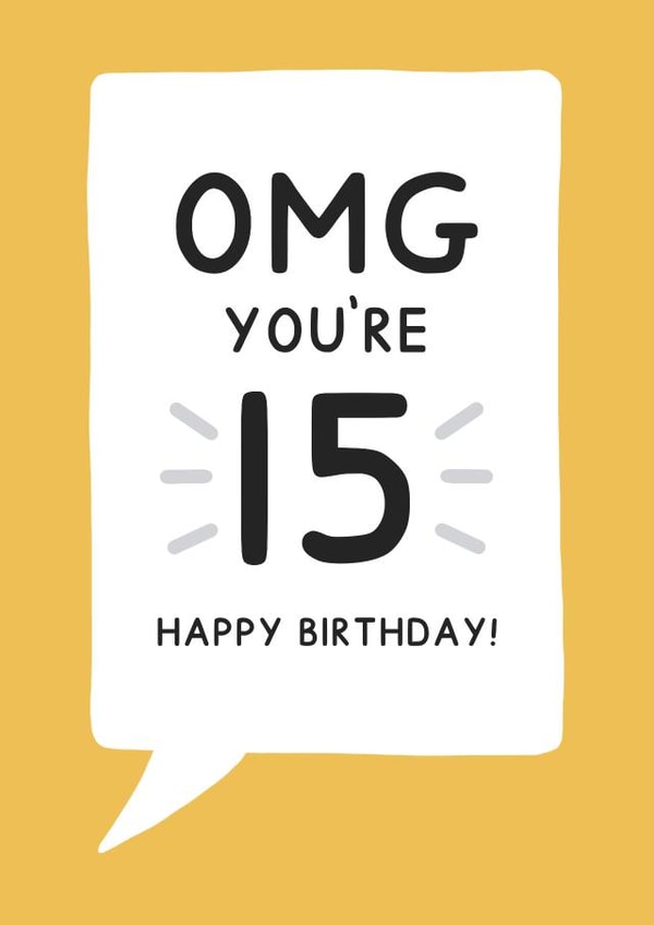 Birthday Card for 15 Year Old - Yellow Speech Bubble created by Jeff and the Squirrel