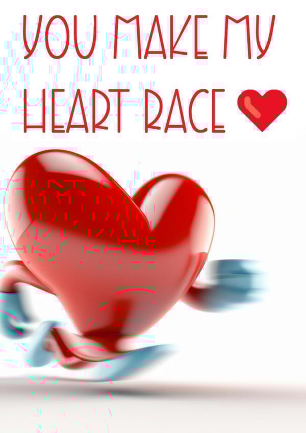 Cute Anniversary or Valentines card for your significant other. Heart Racing. created by Laughable Letters