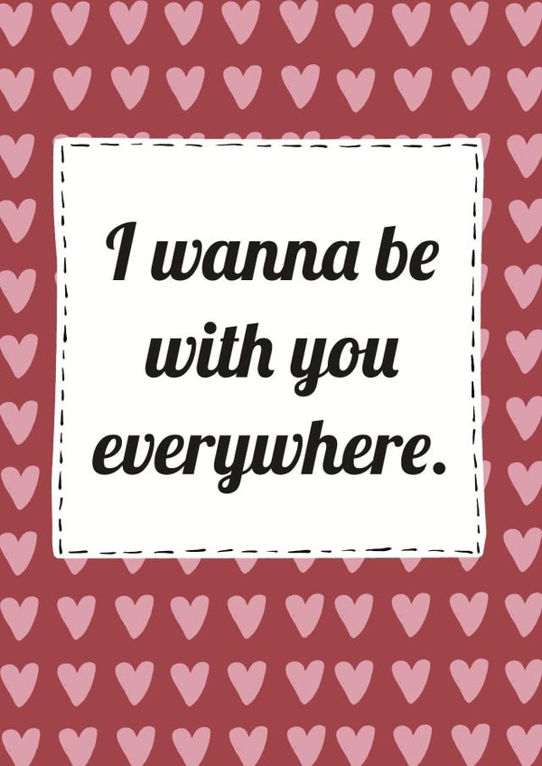 Cute, musical quote valentines card - I wanna be with you everywhere created by Pogle & Twink