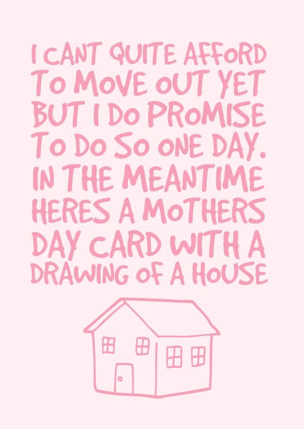 Mother’s Day Card - Moving out - Funny - Draw a house - Mum Cards - Cheeky created by @EmilySwallow