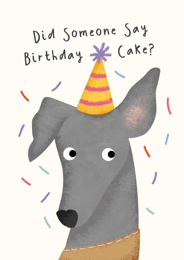 'Did Someone Say Birthday Cake?' - Cute Whippet Dog Birthday Card created by Studio Mads