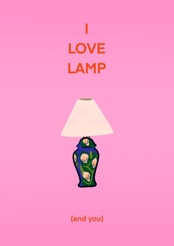Funny Valentine’s Day/Anniversary Card - I Love Lamp - Anchorman created by Smelly Projects
