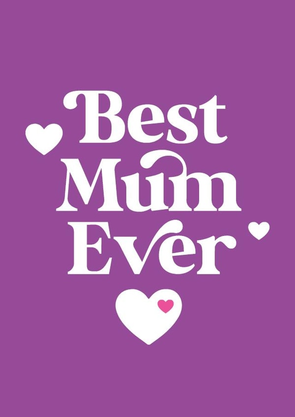 Cute Mother's Day Card – Best Mum Ever created by Paul Stevens