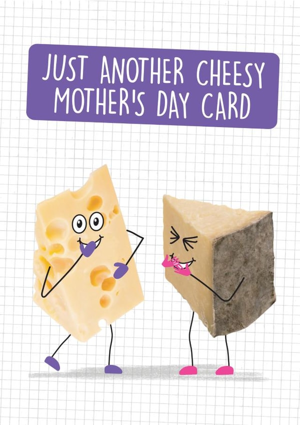 Just another funny cheesy Mother's Day card created by Quitting Hollywood