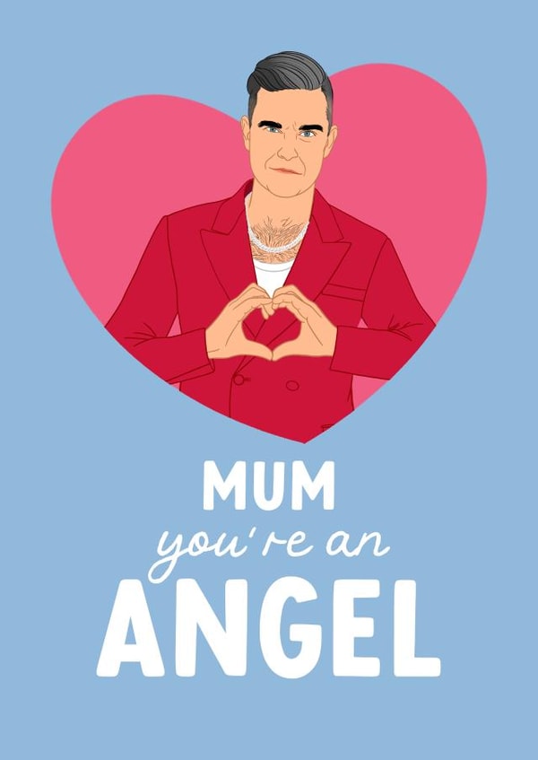 Cute Mother's Day Card - You're an Angel - Robbie Williams created by The Cake Thief