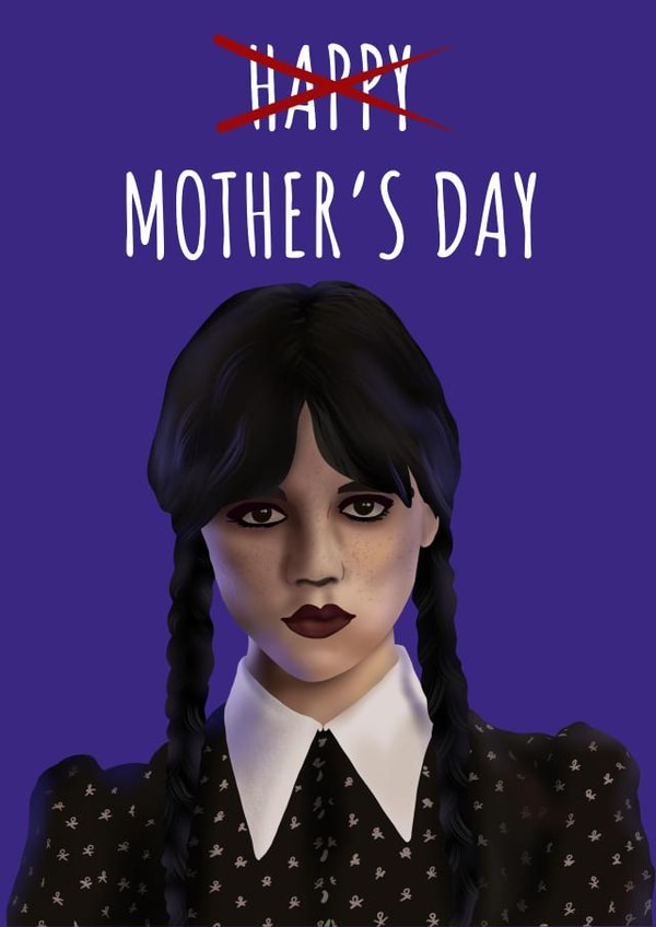 Funny Mother’s Day Card - Wednesday Addams - Netflix created by Rock & Rose Creative