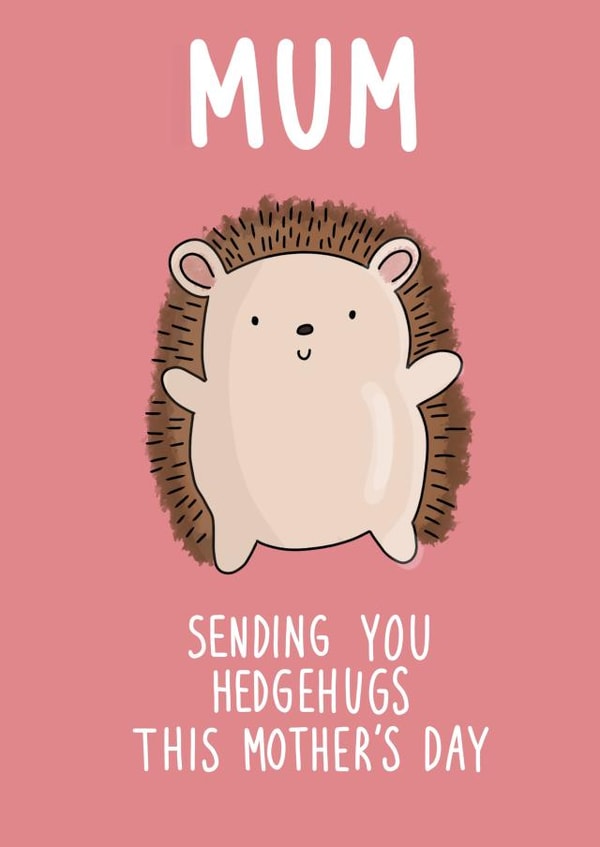 Cute Mother's Day Card - Sending you hedgehugs created by Pen and Puns 
