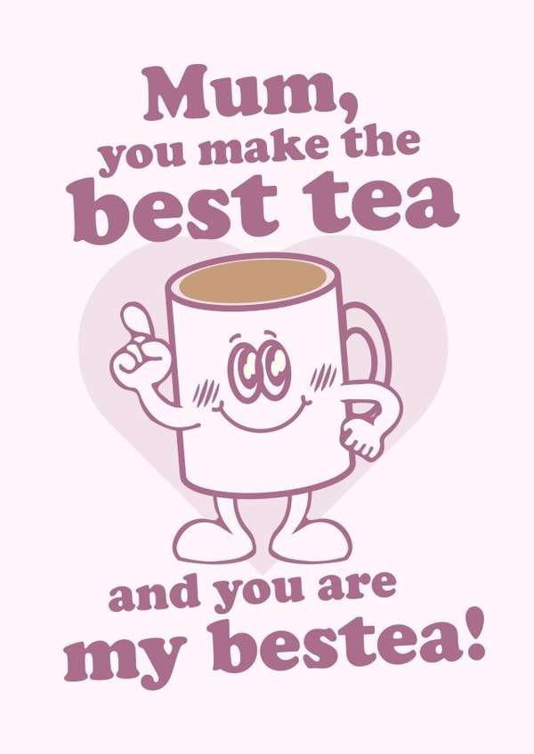 Cute Mother's Day Card - Punny/Pun - Mum - Bestea created by PopDogShop