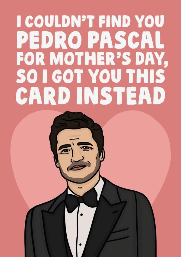 Funny Mothers Day Card - Heart Throb - Pedro Pascal - The Last Of Us created by Studio Doodles