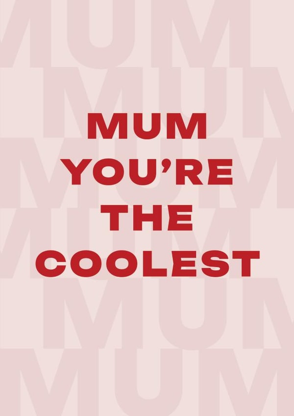 Colorful typographic birthday card. Tell you're mum that she's the coolest. created by Elsa Espinos