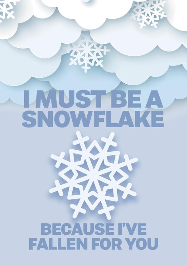 Funny Valentines Card - I must be a snowflake, because i've fallen for you. created by @rsdesigns