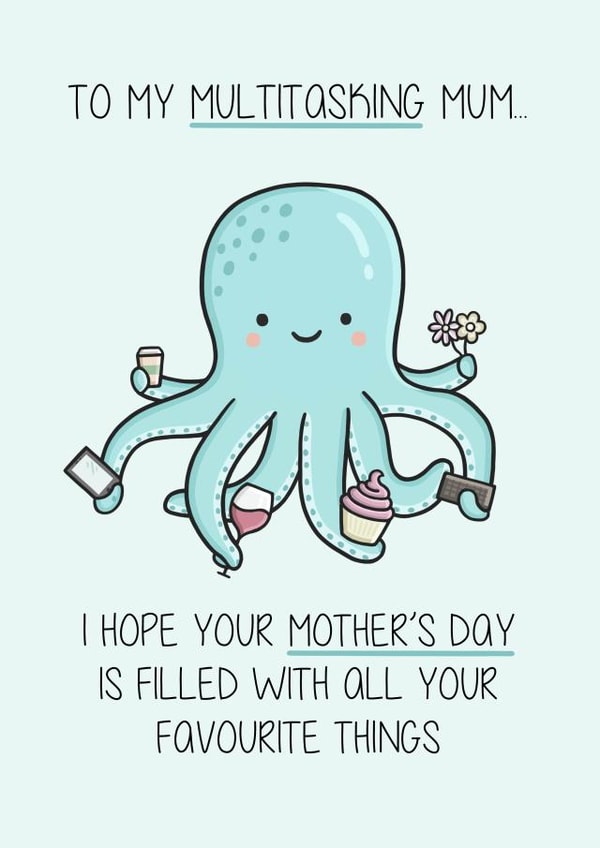 Cute Mother's Day Card - Octopus - Multitasking Mum created by Creaternet