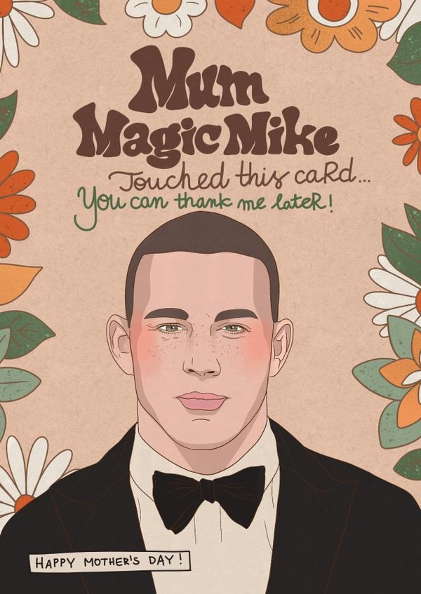Cheeky Magic Mike Mother’s Day card - for mum created by Kasia Cards