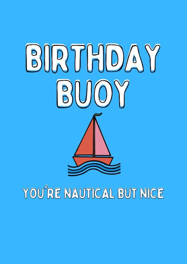 Cute sailing themed birthday card for your birthday buoy. Nautical but nice. created by LUCY BARFOOT | SUPER TINY HANDS