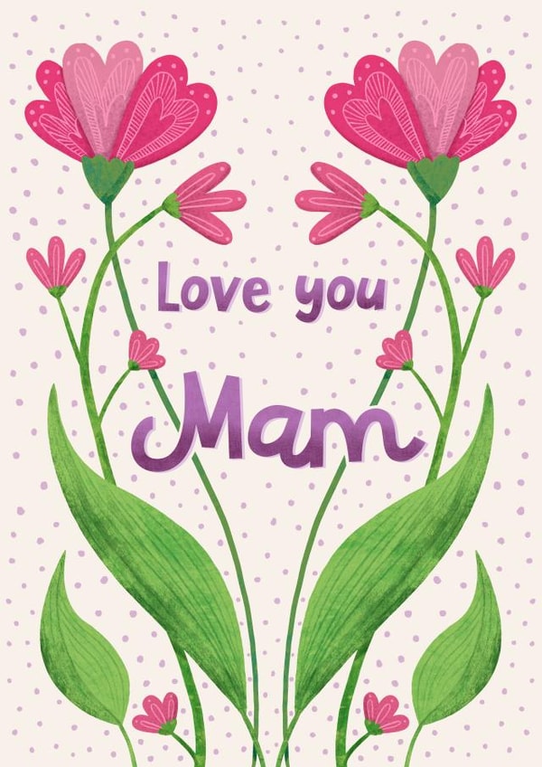 Love You Mam - Cute Flowery Card for Mother's Day created by Katherine Lynas