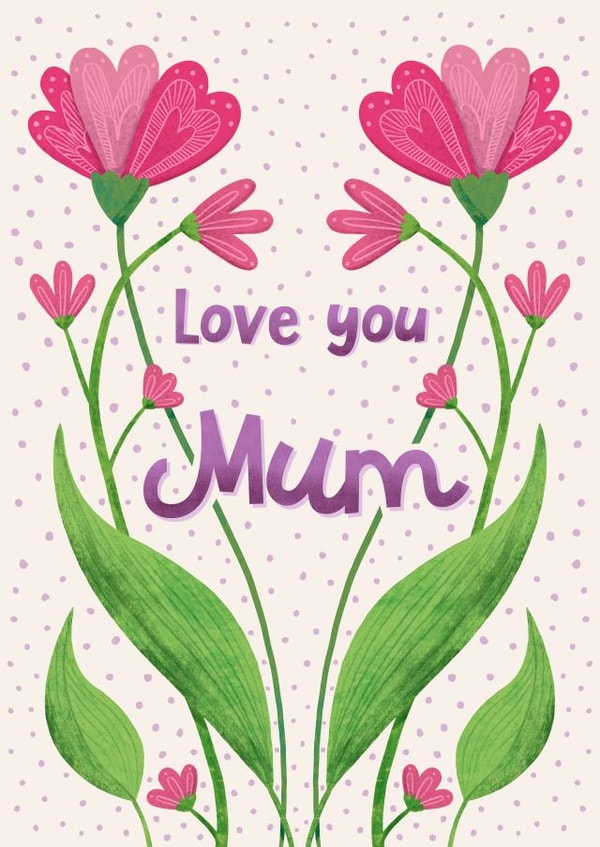 Love You Mum - Cute Flowery Card for Mother's Day created by Katherine Lynas