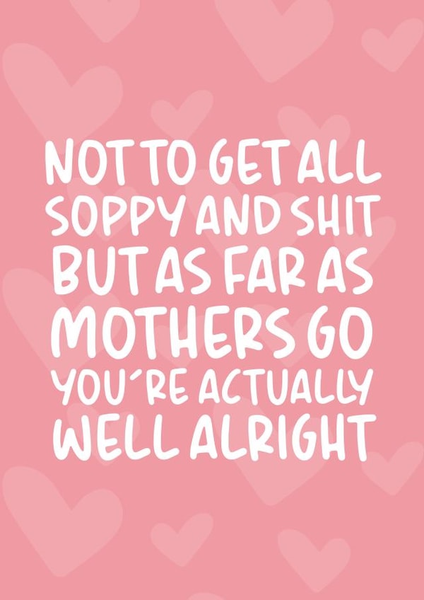 'You're Actually Well Alright' Funny and Cheeky Mother's Day Card created by Brogan Thomas
