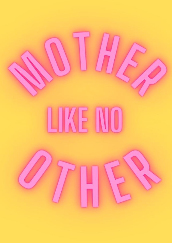 Neon “Mother Like No Other” - Edgy Mother’s Day or Mum’s Birthday Card created by Ruddy Designs