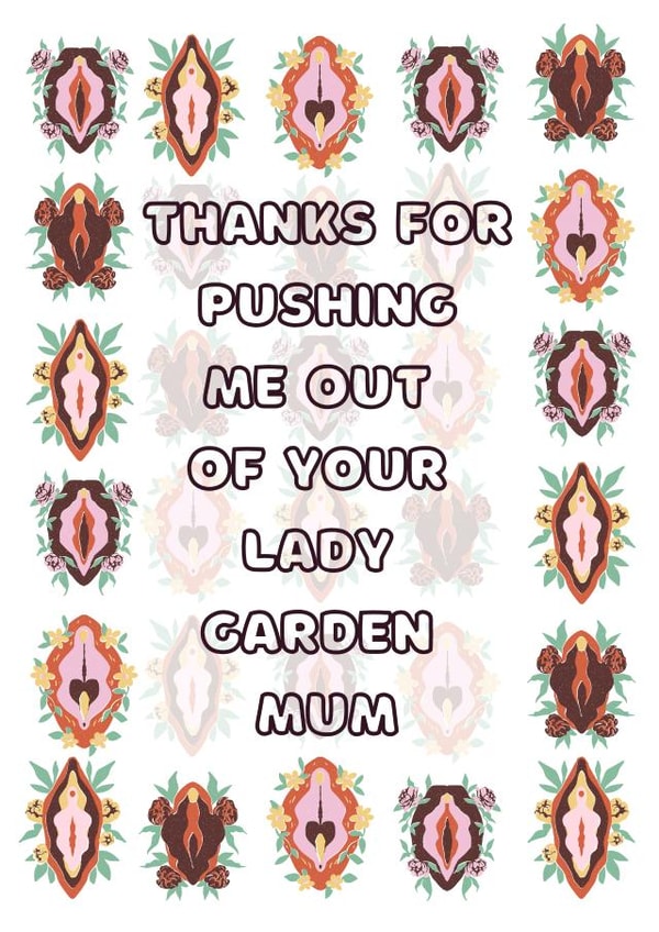 Naughty card for your mum on mothers day - lady garden. created by Octomokney and Sponge