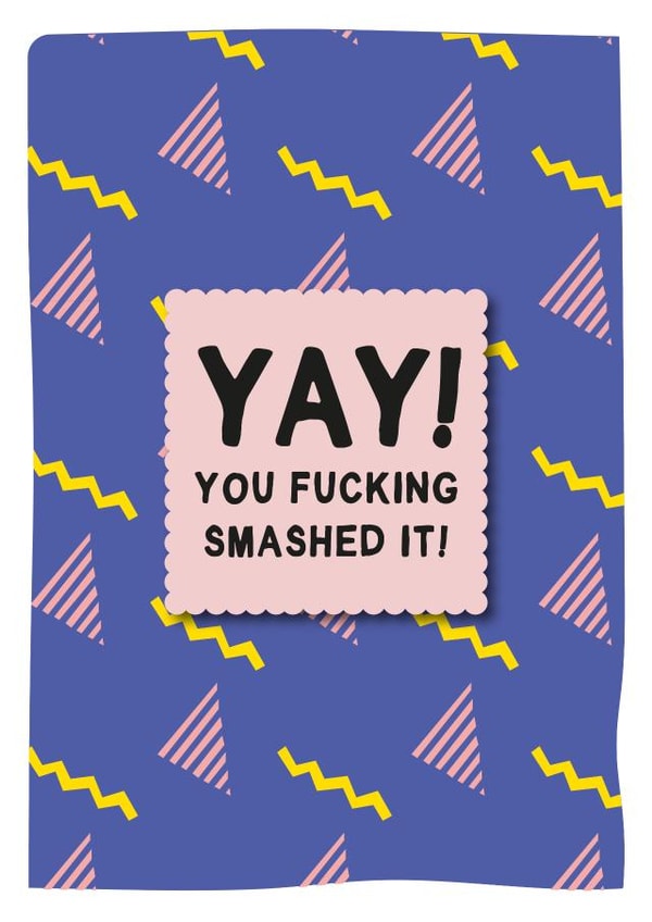 Yay, You Fucking Smashed It - Congratulations, Well Done, You Passed! created by Gem Draws Stuff
