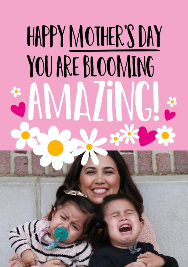Blooming Amazing Mothers Day Personalised Photo Card 20560 created by Superlush Cards