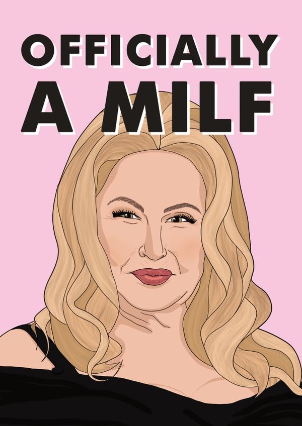 Cute New Baby Card - Officially a Milf - Jennifer Coolidge created by Bonne Nouvelle