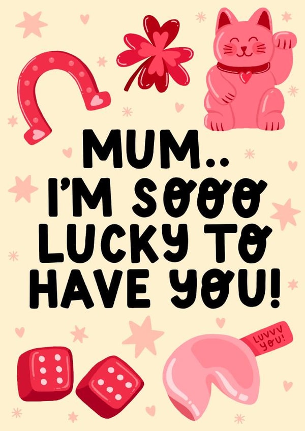 Cute Mothers day Card - So Lucky to Have You created by StudioLazy