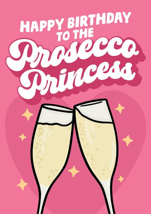 Happy Birthday To The Prosecco Princess - Best Friend Birthday Card created by Studio Doodles