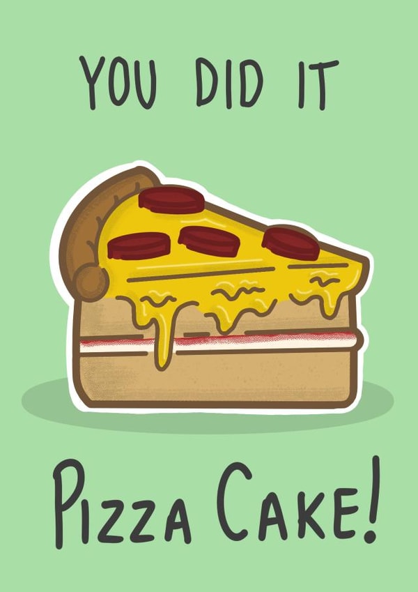 Cute Congratulations Card - You did it - Pizza Cake - Well done created by DC Cards