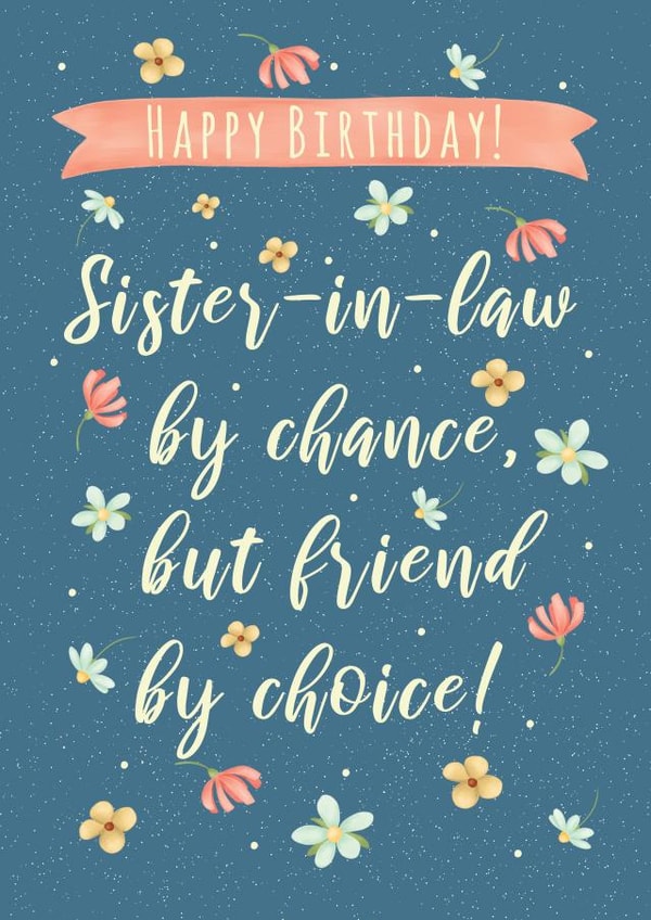 Pretty Sister In Law Birthday Card - Friend By Choice created by Green Elephant Cards