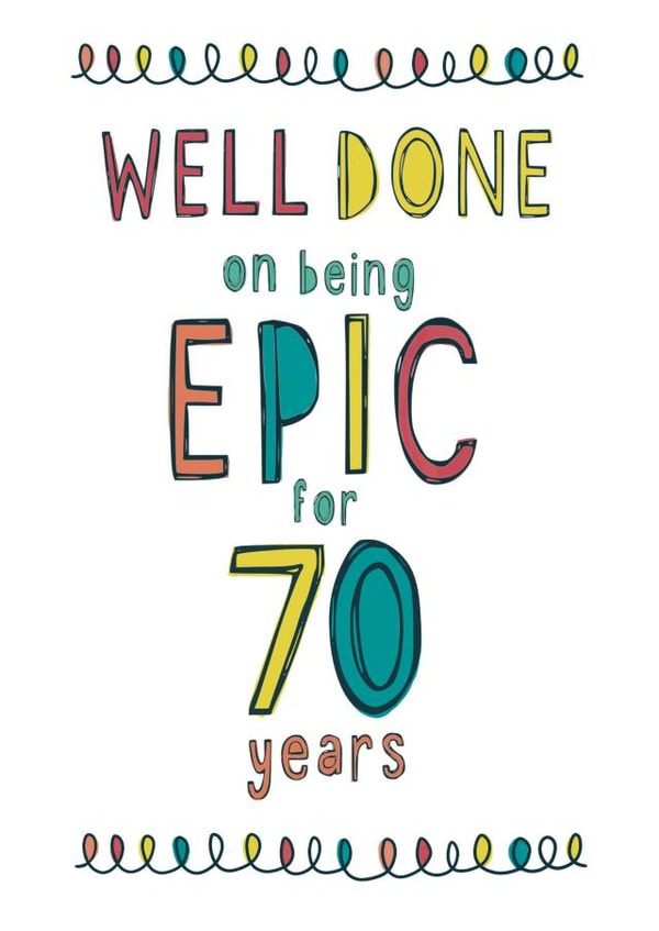 70th Birthday card - An Epic Well Done! created by Anna Treliving Design