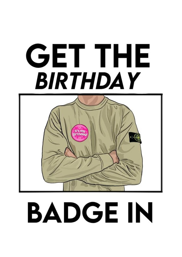 Funny Birthday Card For Anyone - Stone Island - Get The Birthday Badge In created by darcy beresford