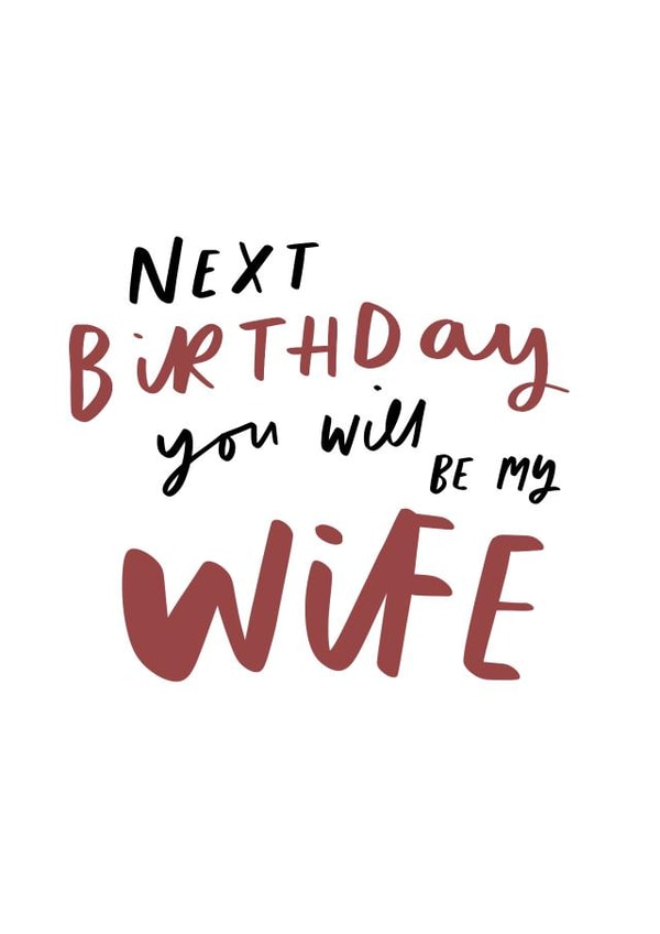 Cute Birthday Card for Fiancée - Next Birthday You Will Be My Wife created by Studio Yelle
