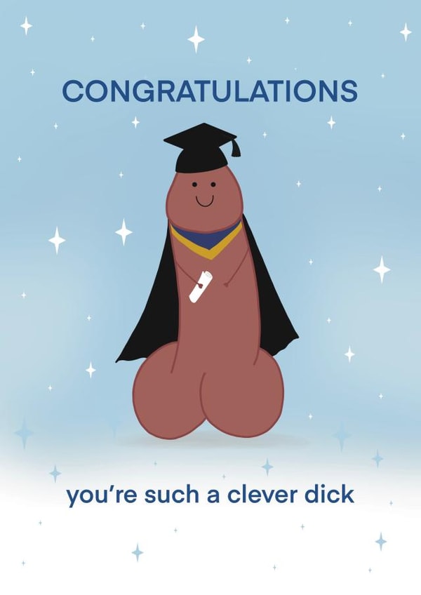 Cheeky Graduation card - clever dick created by Choo Choo 
