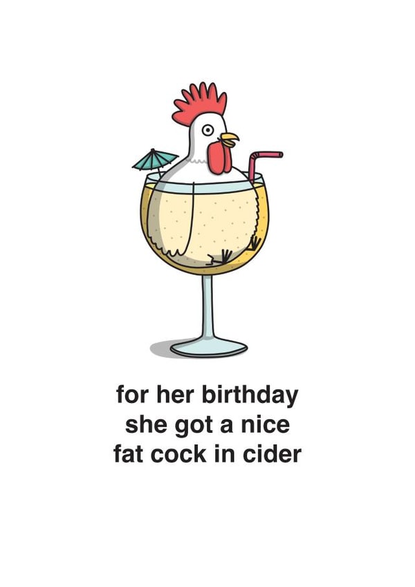Funny Birthday Card - Fat Cock in Cider - Pun created by mungo and shoddy