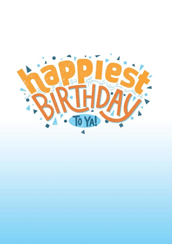 Happiest Birthday To Ya! created by Leonie Creates