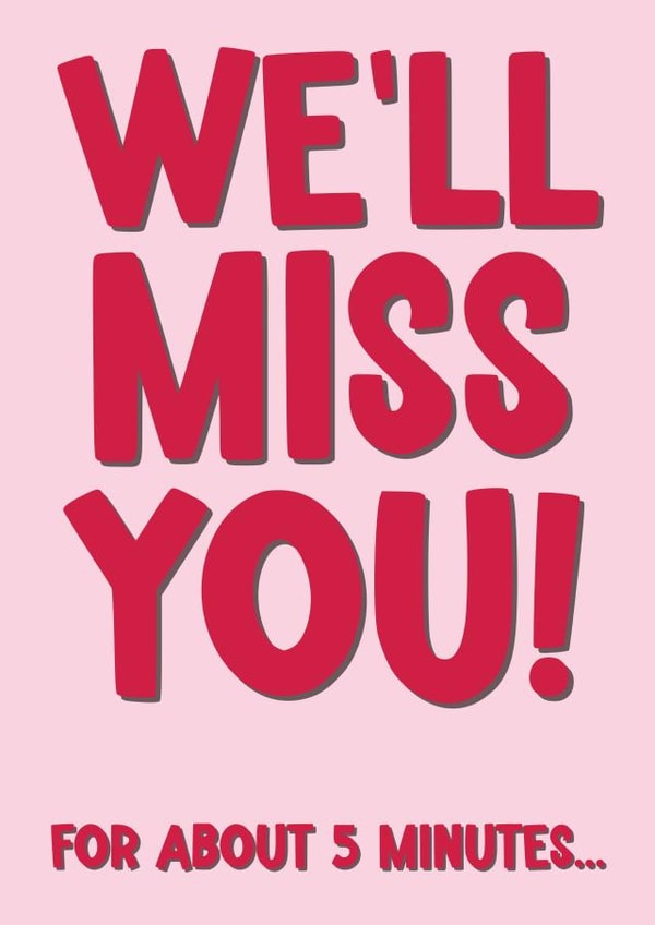 Cheeky New Job Card - Miss you, Not created by Nidd And Rigg!