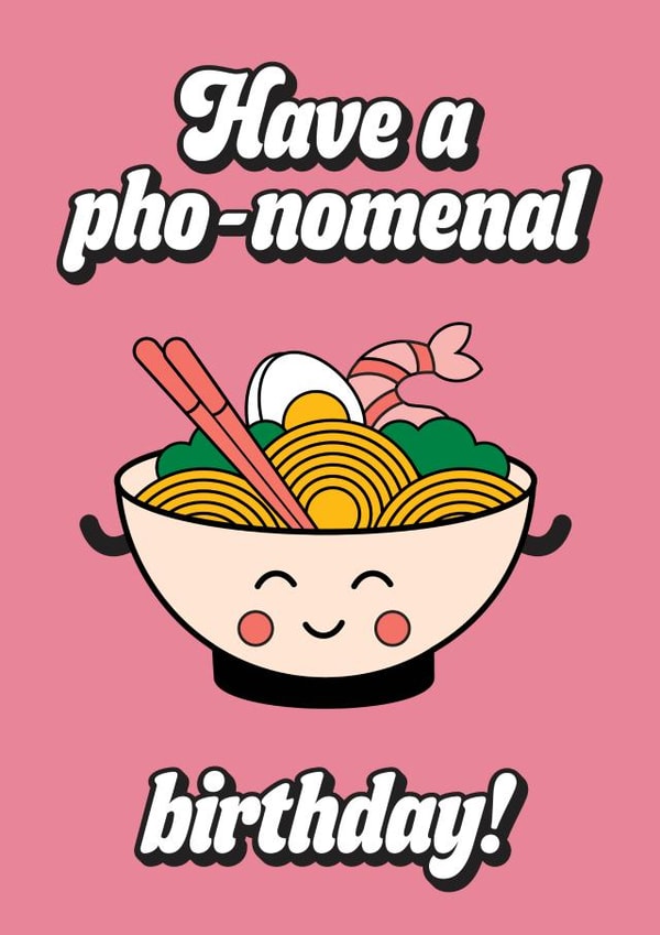 Cute birthday card - Pho - Phenomenal - Pun created by Blush & Blossom 