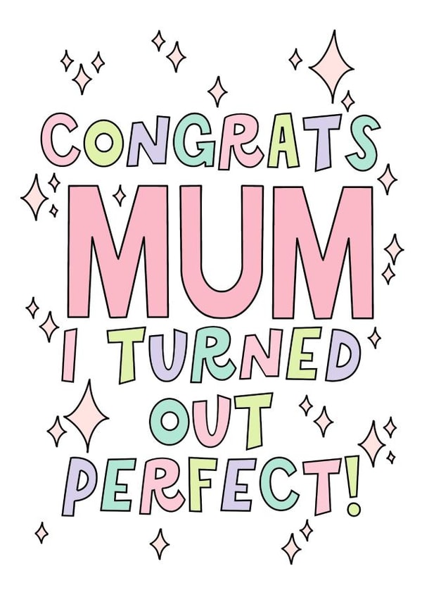 Funny Mother’s Day, for her, humour, happy Mother’s Day perfect child, birthday created by By Emma Dearling