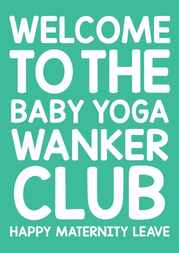 Happy maternity leave card - funny, cheeky - for friend, colleague on maternity created by Thirty Mussels