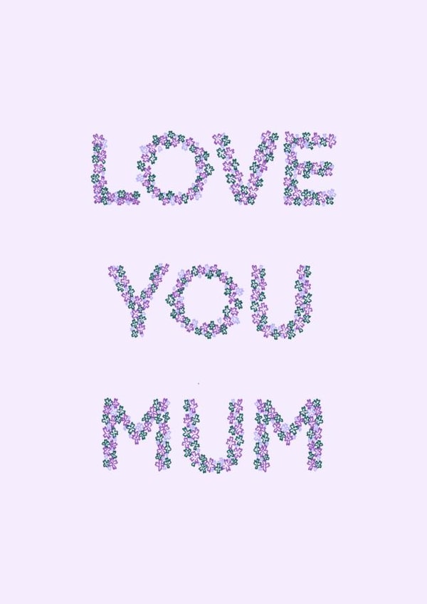 Love You Mum Floral Mothers Day Card Lilac created by Flora Mack