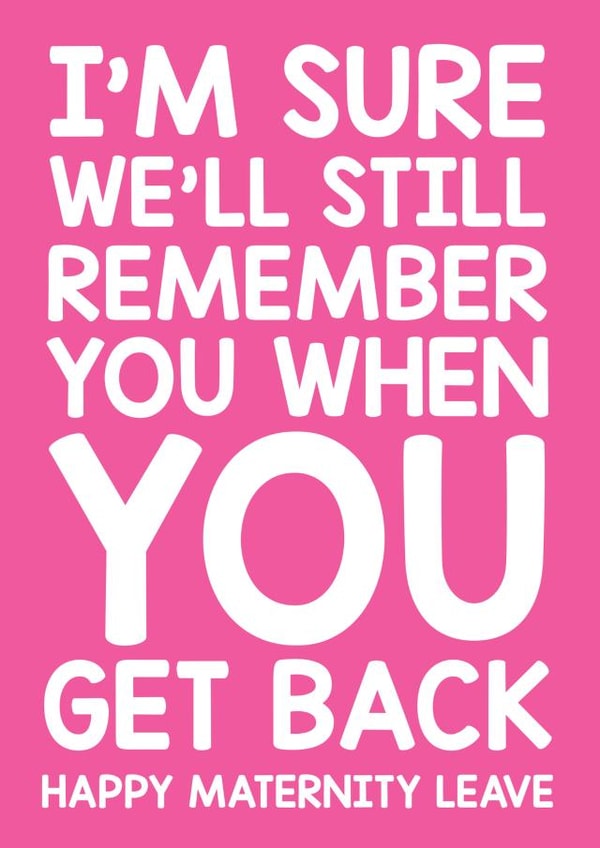 Maternity leave card - cheeky, funny - work colleague, your boss. created by Thirty Mussels