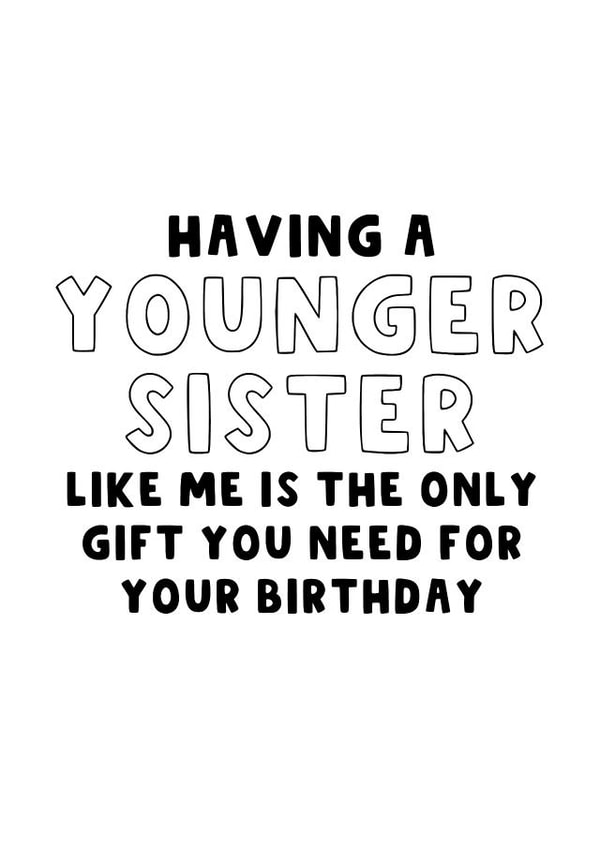 Older Sister Birthday Gift - Funny Card From Younger Sis - Sibling Birthday created by The Blunt Badger
