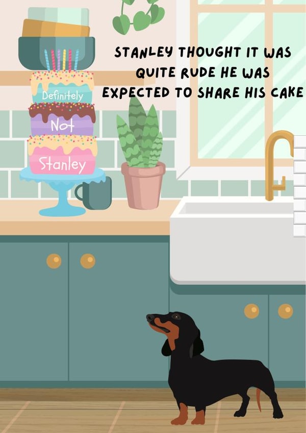 Cheeky Sausage Dog Wants The Birthday Cake created by Phoenix Fyre Cards